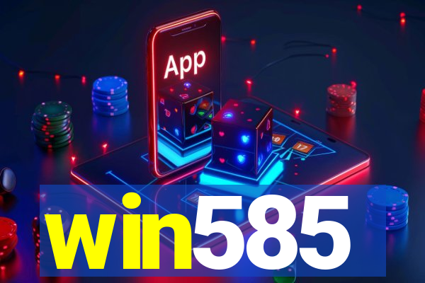 win585