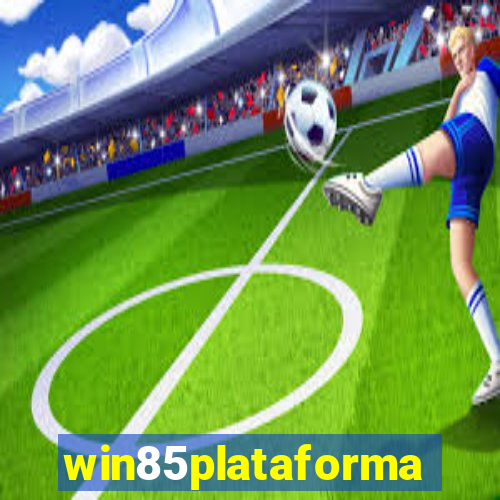 win85plataforma