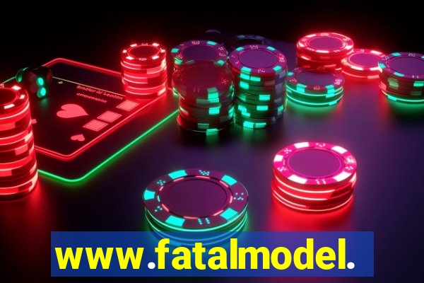 www.fatalmodel.cok