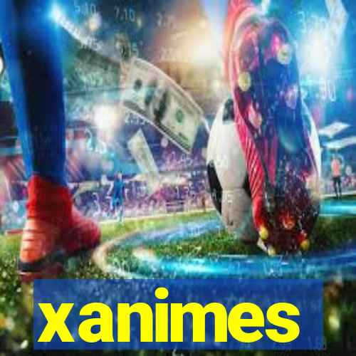 xanimes