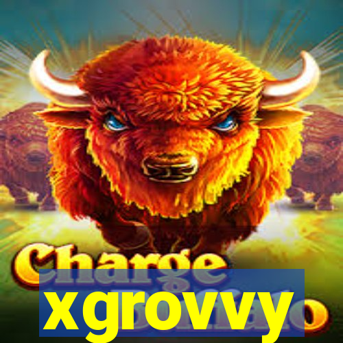 xgrovvy