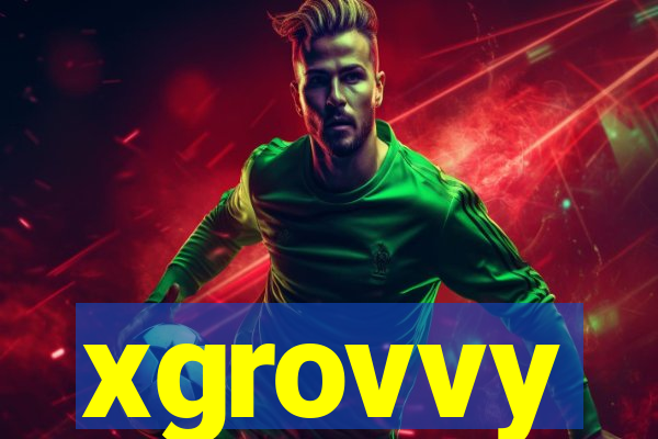 xgrovvy