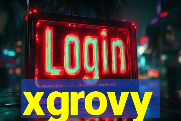 xgrovy