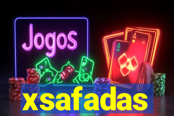 xsafadas