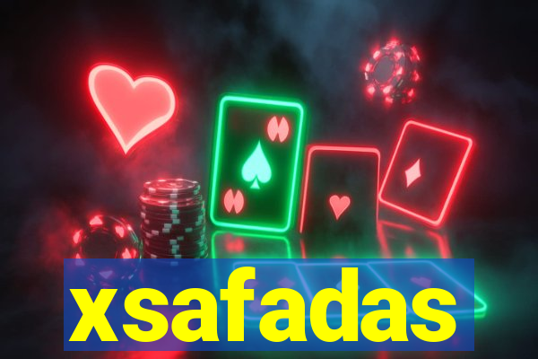 xsafadas