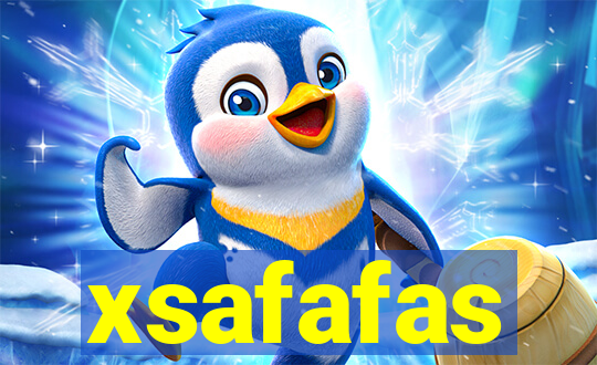 xsafafas