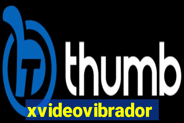 xvideovibrador