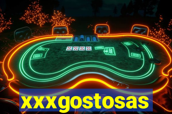 xxxgostosas