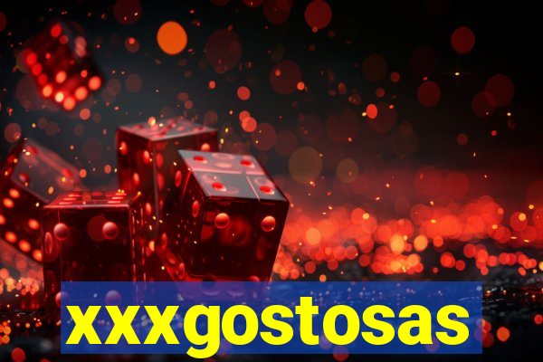 xxxgostosas