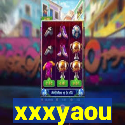 xxxyaou