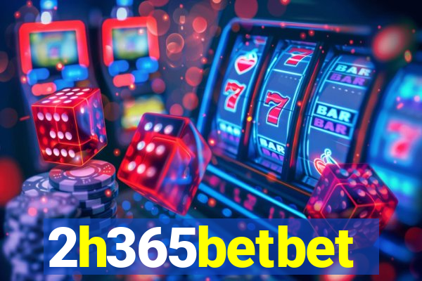 2h365betbet