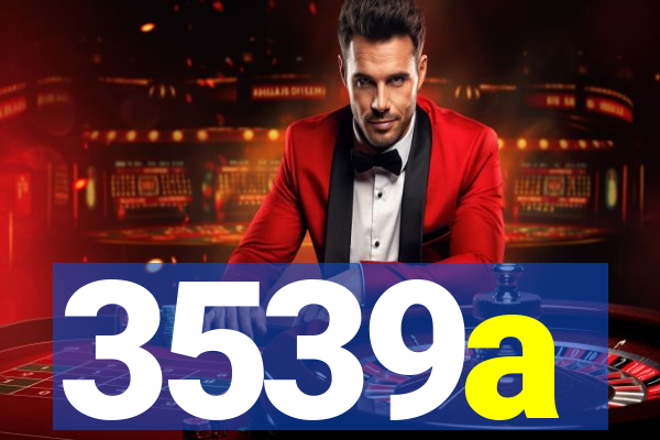 3539a