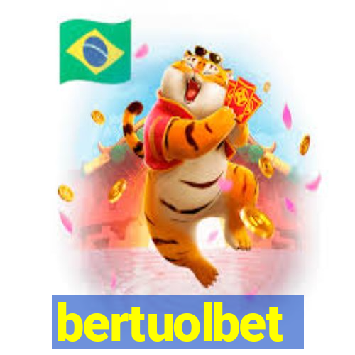 bertuolbet