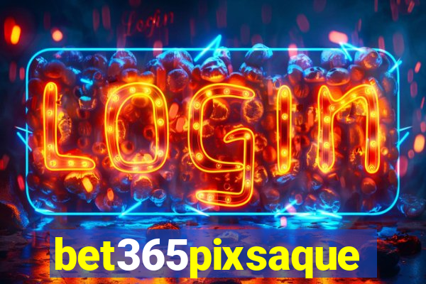bet365pixsaque