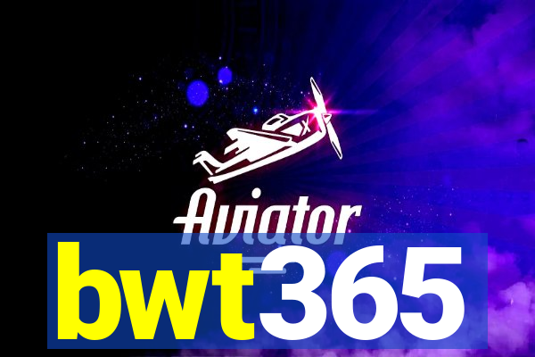 bwt365