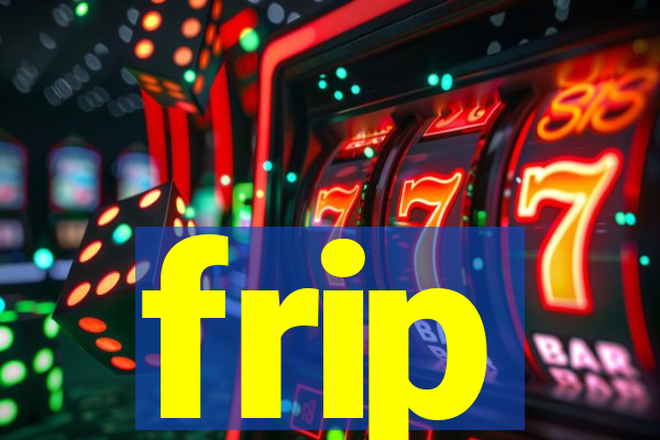 frip