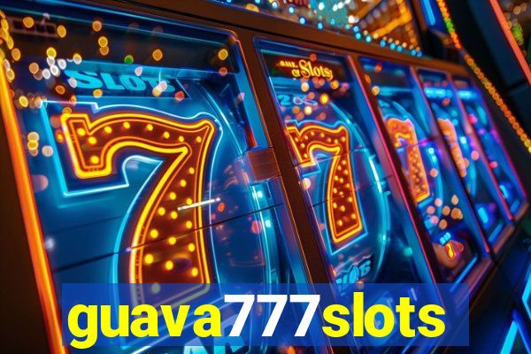 guava777slots