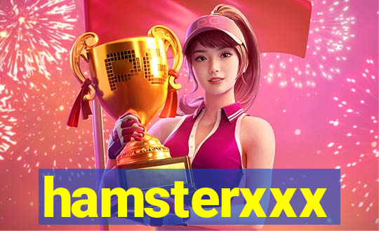 hamsterxxx