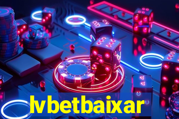 lvbetbaixar