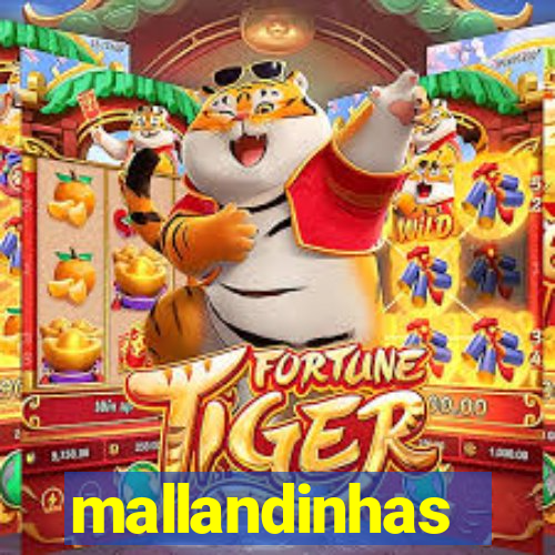 mallandinhas