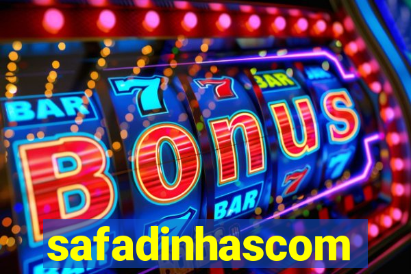 safadinhascom