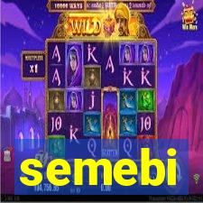 semebi