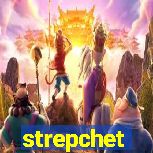 strepchet