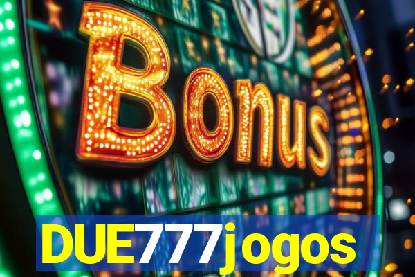 DUE777jogos