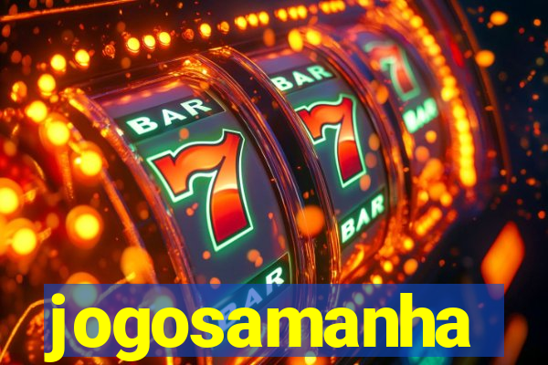 jogosamanha