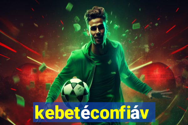 kebetéconfiável