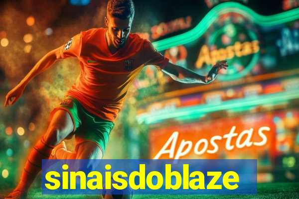 sinaisdoblaze